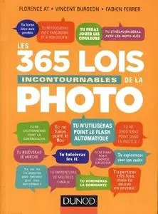 Florence At, Vincent Burgeon, Fabien Ferrer, "Les 365 lois incontournables de la photo"