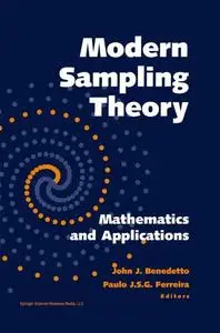 Modern Sampling Theory: Mathematics and Applications