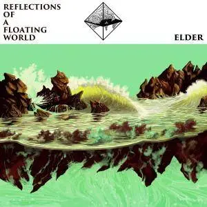 Elder - Reflections of a Floating World (2017)