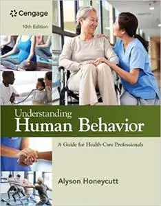 Understanding Human Behavior: A Guide for Health Care Professionals  Ed 10