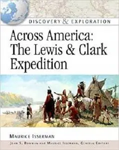 Across America: The Lewis and Clark Expedition (Discovery and Exploration)