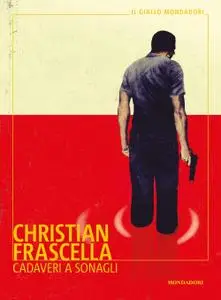 Christian Frascella - Cadaveri a sonagli