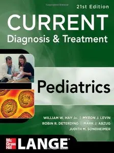 CURRENT Diagnosis and Treatment Pediatrics, Twenty-First Edition (repost)