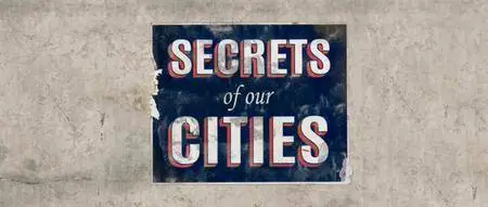 SBS - Secrets Of Our Cities (2018)