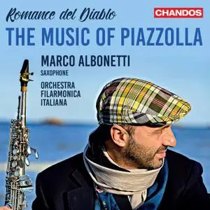 Marco Albonetti & Orchestra Filarmonica Italiana - Romance del Diablo: The Music of Piazzolla (2021)