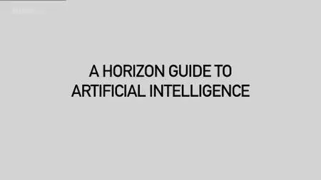 BBC - The Horizon Guide to AI (2018)