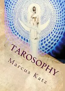 Tarosophy: Tarot to Engage Life, Not Escape It