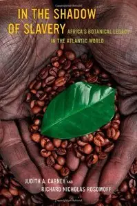 In the Shadow of Slavery: Africa's Botanical Legacy in the Atlantic World (Repost)
