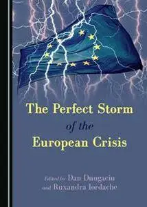 The Perfect Storm of the European Crisis