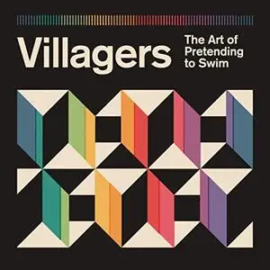 Villagers - The Art of Pretending to Swim (Deluxe Edition) (2020) [Official Digital Download]