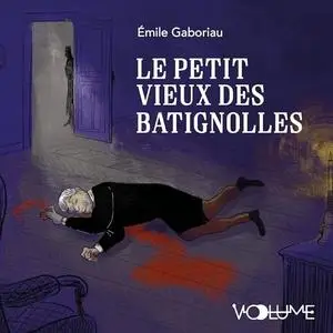 Émile Gaboriau, "Le petit vieux des Batignolles"