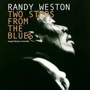 Randy Weston - Two Steps From The Blues (2015)