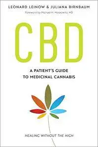 CBD: A Patient's Guide to Medicinal Cannabis—Healing Without the High