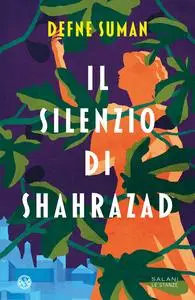 Il silenzio di Shahrazad - Defne Suman