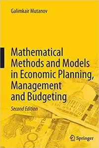 Mathematical Methods and Models in Economic Planning, Management and Budgeting