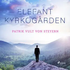 «Elefantkyrkogården» by Patrik Vult Von Steyern
