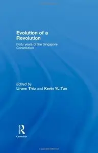 Evolution of a Revolution: Forty Years of the Singapore Constitution
