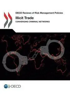 Illicit Trade: Converging Criminal Networks