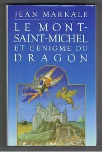Le Mont Saint-Michel et l’énigme du Dragon – Jean Markale