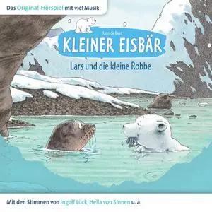 «Kleiner Eisbär: Lars und die kleine Robbe» by Hans de Beer