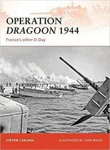 Operation Dragoon 1944: France’s other D-Day (Campaign)