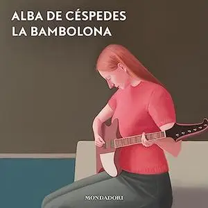 «La bambolona» by Alba de Céspedes