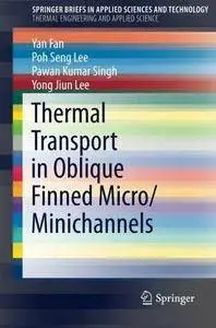 Thermal Transport in Oblique Finned Micro/Minichannels (Repost)