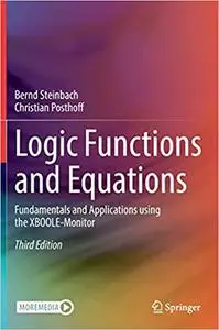 Logic Functions and Equations: Fundamentals and Applications using the XBOOLE-Monitor