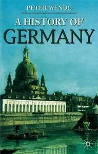 History of Germany (Palgrave Essential Histories Series)