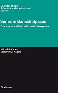 Series in Banach spaces: Conditional and unconditional convergence