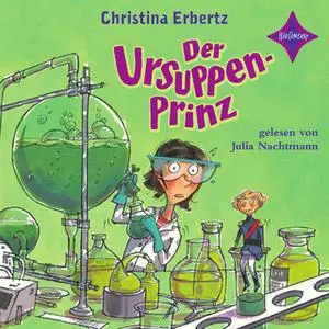 «Der Ursuppenprinz» by Christina Erbertz