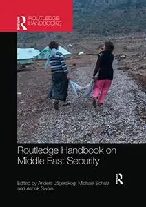 Routledge Handbook on Middle East Security