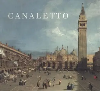 Baetjer, Katharine, and J. G. Links, "Canaletto"
