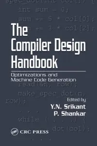 The Compiler Design Handbook: Optimizations & Machine Code Generation (repost)