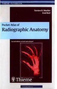 Pocket Atlas of Radiographic Anatomy (2nd edition) [Repost]
