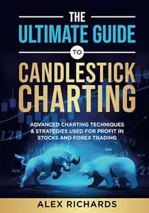 The Ultimate 2021 Guide to Candlestick Charting