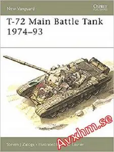 T-72 Main Battle Tank 1974 - 93 (New Vanguard)