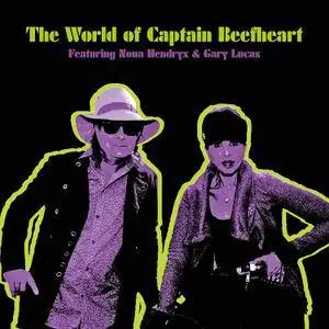 Nona Hendryx and Gary Lucas - The World Of Captain Beefheart (2017)