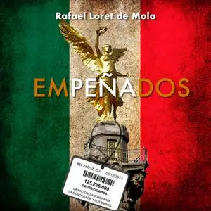 «Empeñados» by Rafael Loret de Mola
