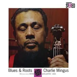 Charlie Mingus - Blues & Roots (Remastered) (1960/2023) (Hi-Res)