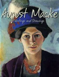 August Macke: Paintings and Drawings