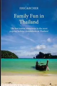 «Family Fun in Thailand» by Eric Archer