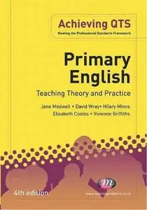 Primary English: Teaching Theory and Practice (Achieving Qts) (repost)