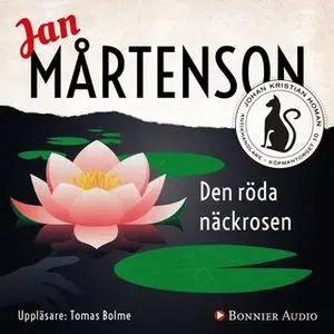 «Den röda näckrosen» by Jan Mårtenson