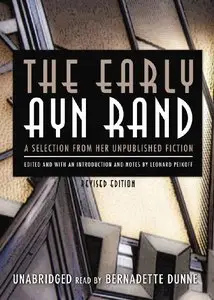 The Early Ayn Rand: A Selection from Her Unpublished Fiction (Audiobook)