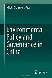 Environmental Policy and Governance in China