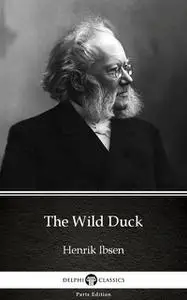 «The Wild Duck» by Henrik Ibsen