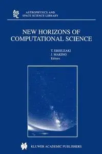 New Horizons of Computational Science: Proceedings of the International Symposium on Supercomputing held in Tokyo, Japan, Septe