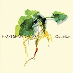 Dot Allison - Heart-Shaped Scars (2021) [Official Digital Download]