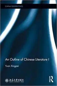 An Outline of Chinese Literature I